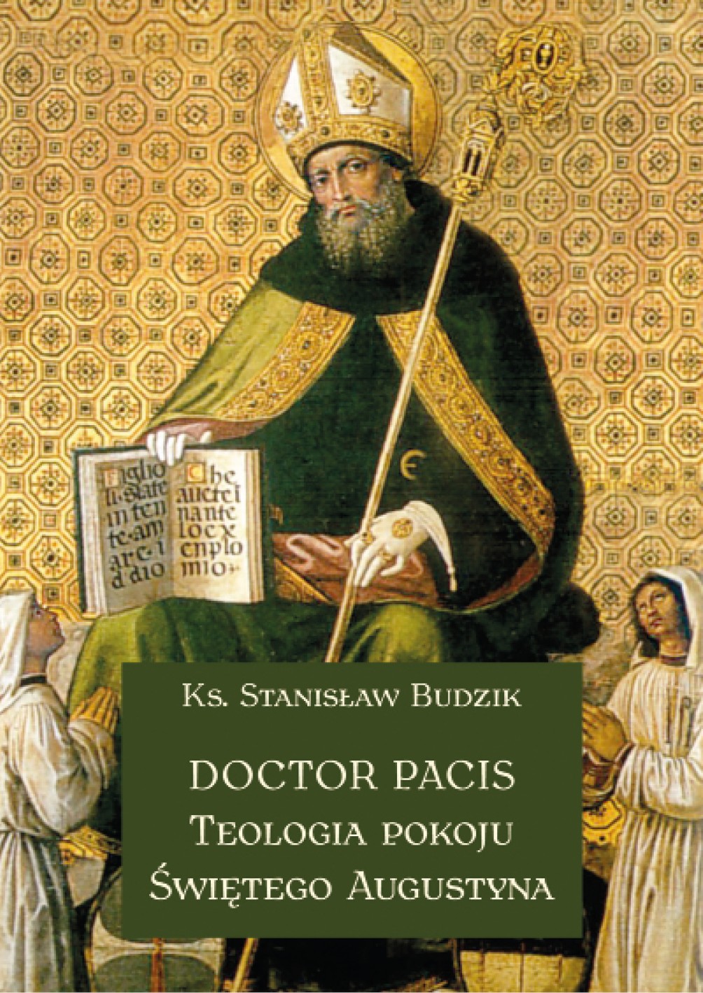 DOCTOR PACIS Teologia pokoju Św. Augustyna