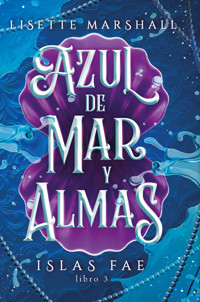 Azul de mar y almas - Lisette Marshall - ebook