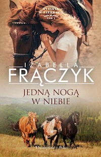 Jedną nogą w niebie - Izabella Frączyk - ebook + książka
