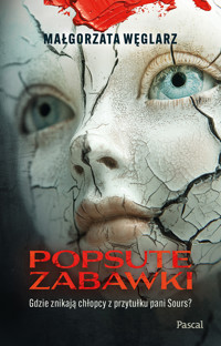 Popsute zabawki - Małgorzata Węglarz - ebook + książka