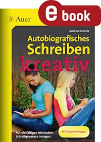 Autobiografisches Schreiben - kreativ - Andrea Behnke - ebook