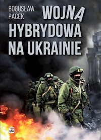 Wojna hybrydowa na Ukrainie - Pacek Bogusław - książka