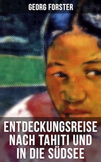 Entdeckungsreise nach Tahiti und in die Südsee - Georg Forster - ebook
