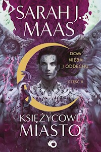 Księżycowe Miasto - Sarah J. Maas - książka