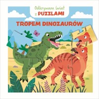 Odkrywam świat z puzzlami Tropem dinozaurów -  - książka