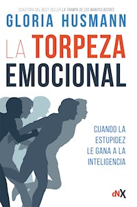 La torpeza emocional - Gloria Husmann - ebook
