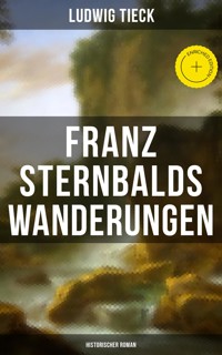 Franz Sternbalds Wanderungen (Historischer Roman) - Ludwig Tieck - ebook