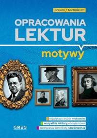 Opracowania lektur. Motywy. Liceum/technikum - zbiorowa praca - książka
