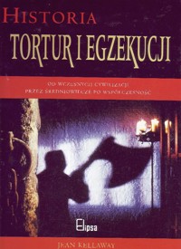 Historia tortur i egzekucji - Jean Kellaway - ebook