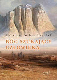 Bóg szukający człowieka - Heschel Abraham Joshua - książka