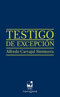 Testigo de excepción. Alfredo Carvajal Sinisterra - Alfredo Carvajal Sinisterra - ebook