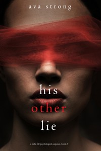 His Other Lie (A Stella Fall Psychological Suspense Thriller—Book Two) - Ava Strong - ebook