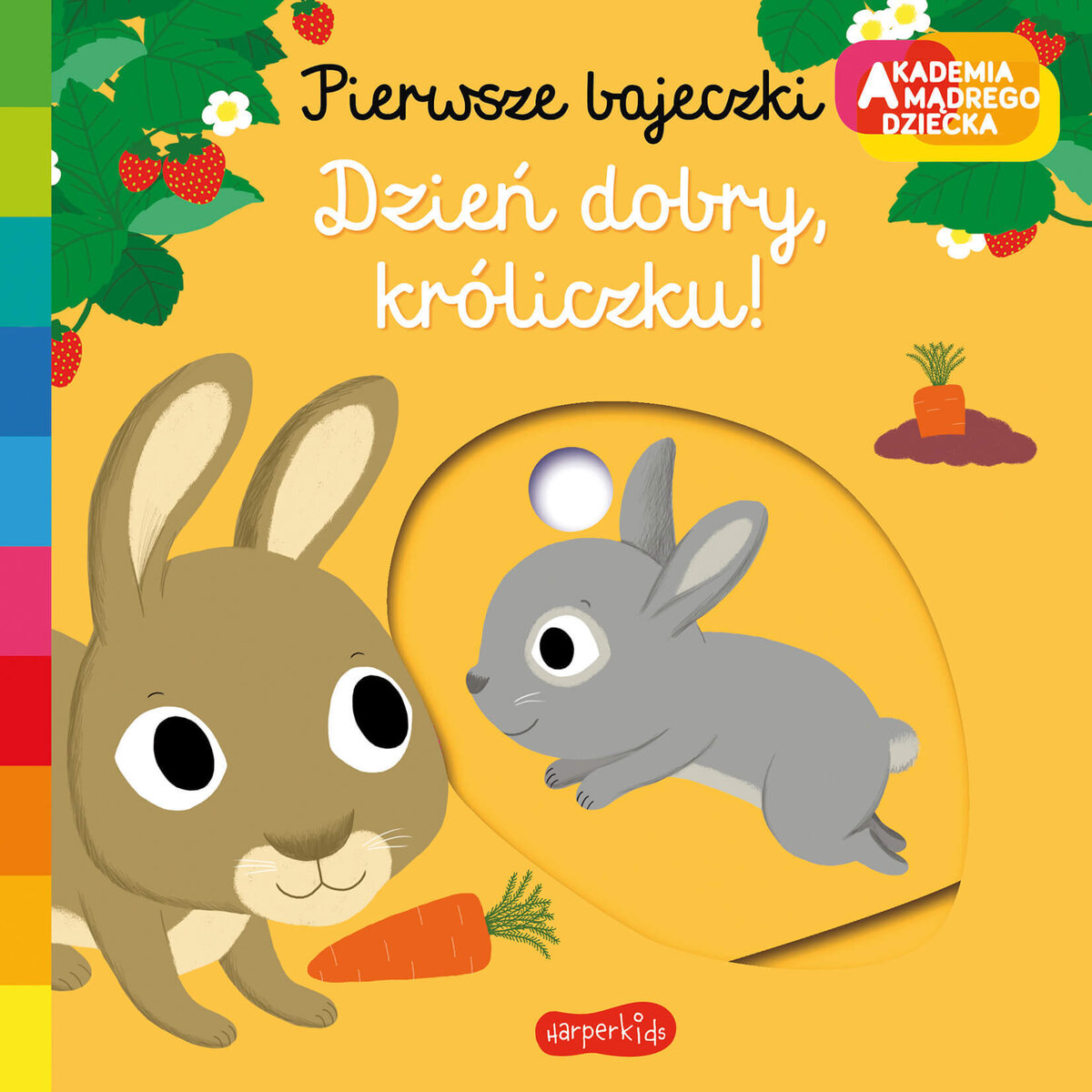 Dzień dobry, króliczku! Akademia mądrego dziecka. Pierwsze bajeczki - Nathalie Choux - książka