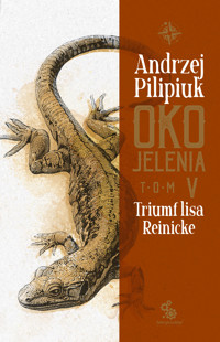 Oko Jelenia. Triumf lisa Reinicke - Andrzej Pilipiuk - ebook