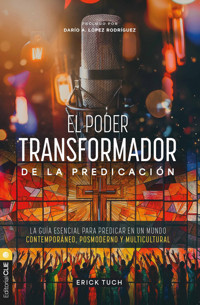 El poder transformador de la predicación - Erick Tuch - ebook