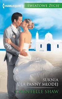 Suknia dla panny młodej - Chantelle Shaw - ebook