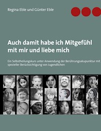 Auch damit habe ich Mitgefühl mit mir und liebe mich - Günter Eble - ebook