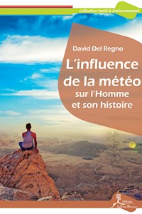 L'influence de la météo sur l'Homme et son histoire - David Del Regno - ebook
