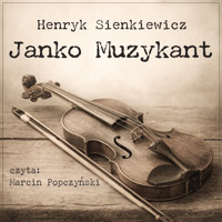 Janko Muzykant - Henryk Sienkiewicz - ebook + audiobook + książka