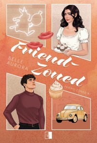 Friend-Zoned. Seria Friend-Zoned. Tom 1 - Belle Aurora - książka