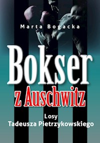 Bokser z Auschwitz - Marta Bogacka - książka