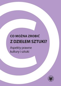 Co można zrobić z dziełem sztuki? -  - książka