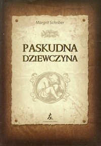 Paskudna dziewczyna - Schriber Margrit - książka
