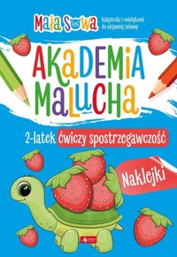 Akademia malucha. 2 latek ćwiczy spostrzegawczość - zbiorowa praca - książka