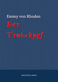 Der Trotzkopf - Emmy von Rhoden - ebook