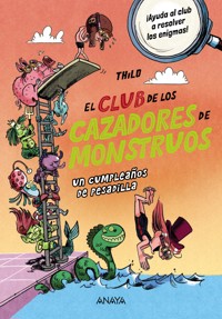 El Club de los Cazadores de Monstruos: Un cumpleaños de pesadilla - THiLO - ebook