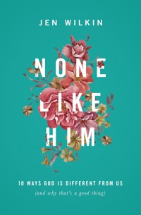 None Like Him - Jen Wilkin - ebook