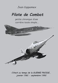 Pilote de combat - Jean Copponnex - ebook