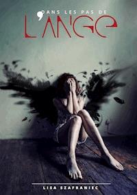 Dans les pas de l'ange - Lisa Szafraniec - ebook