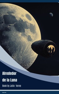 Alrededor de la Luna - Julio Verne - ebook