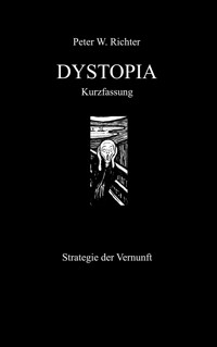 Dystopia Kurzfassung - Peter Werner Richter - ebook