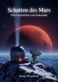 Schatten des Mars - Kenji Mizushima - ebook