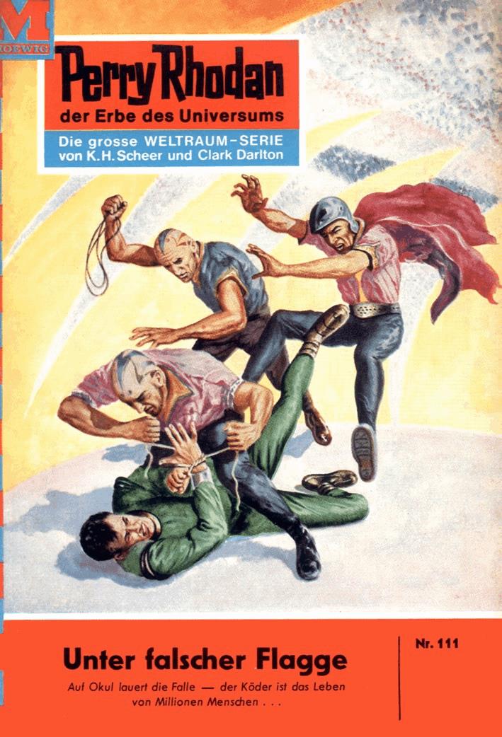 Perry Rhodan 111: Unter falscher Flagge