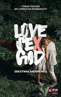 Love, Sex, God - Tobias Teichen - ebook
