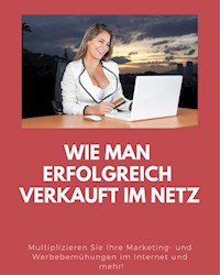 Wie man erfolgreich verkauft im Netz - Marc Lindner - ebook