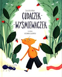 Cudaczek Wyśmiewaczek - Julia Duszyńska - ebook + audiobook + książka