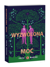 Wyzwolona moc - Freya Marske - ebook + książka