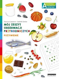Mój zeszyt obserwacji przyrodniczych Pożywienie - Lasserre Francois - książka