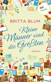 Kleine Männer sind die Größten - Britta Blum - ebook