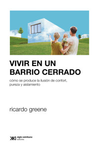 Vivir en un barrio cerrado - Ricardo Greene - ebook