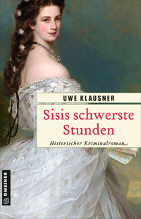 Sisis schwerste Stunden - Uwe Klausner - ebook