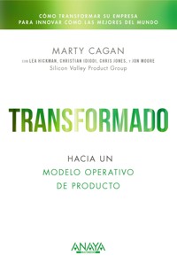 Transformado. Hacia un modelo operativo de producto - Cagan Marty - ebook