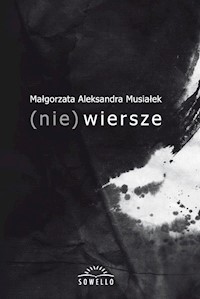 (nie) wiersze - Musiałek Małgorzata Aleksandra - książka