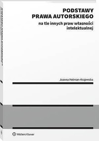 Podstawy prawa autorskiego na tle innych praw własności intelektualnej - Joanna Hetman-Krajewska - książka