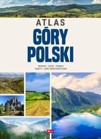 Góry Polski. Atlas - zbiorowa praca - książka