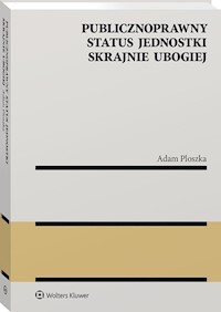 Publicznoprawny status jednostki skrajnie ubogiej - Adam Ploszka - książka